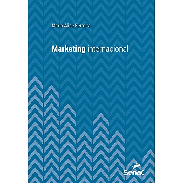 Marketing internacional / Série Universitária, Maria Alice Ferreira