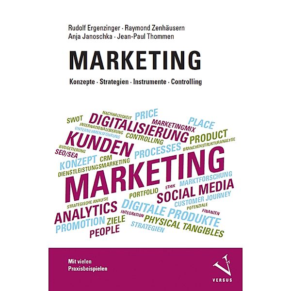 Marketing: Konzepte, Strategien, Instrumente, Controlling, Rudolf Ergenzinger, Raymond Zenhäusern, Anja Janoschka, Jean-Paul Thommen