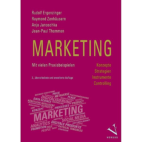 Marketing: Konzepte, Strategien, Instrumente, Controlling, Rudolf Ergenzinger, Raymond Zenhäusern, Anja Janoschka, Jean-Paul Thommen