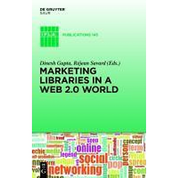 Marketing Libraries in a Web 2.0 World / IFLA Publications Bd.145