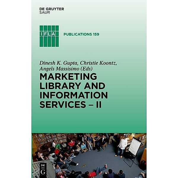 Marketing Library and Information Services / IFLA Publications Bd.159