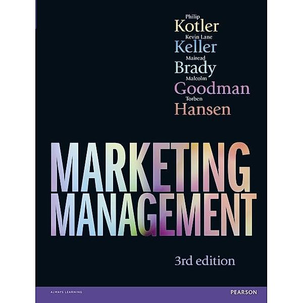 Marketing Management, Philip Kotler, Kevin Lane Keller, Mairead Brady, Malcolm Goodman, Torben Hansen