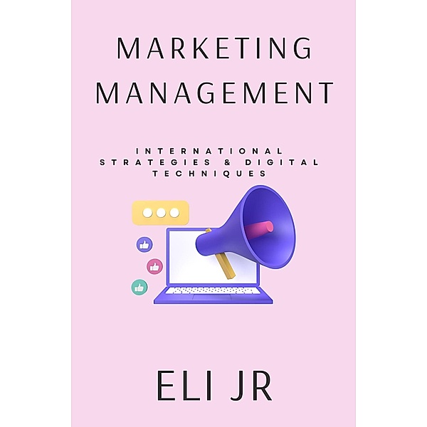 Marketing Management, Eli Jr