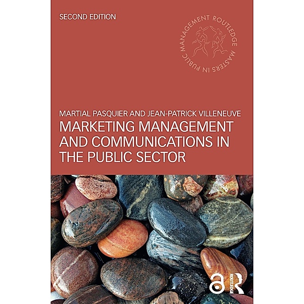 Marketing Management and Communications in the Public Sector, Martial Pasquier, Jean-Patrick Villeneuve