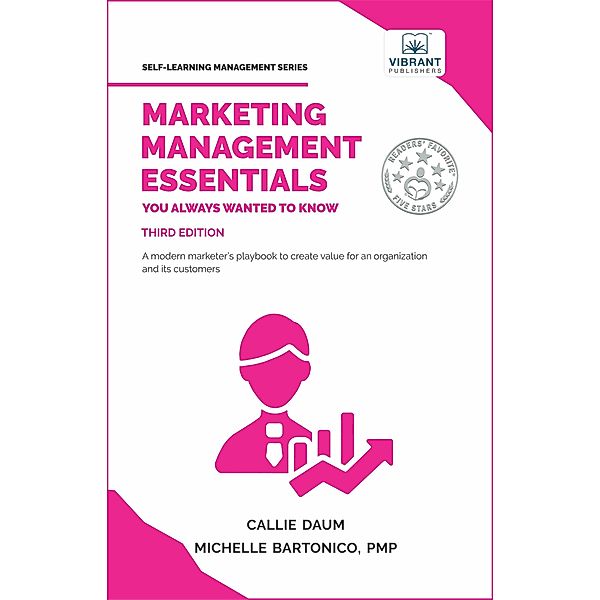 Marketing Management Essentials You Always Wanted To Know (Self Learning Management) / Self Learning Management, Vibrant Publishers, Callie Daum, Michelle Bartonico