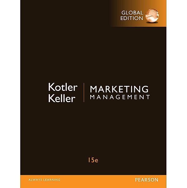 Marketing Management, Global Edition, Philip Kotler, Kevin Lane Keller