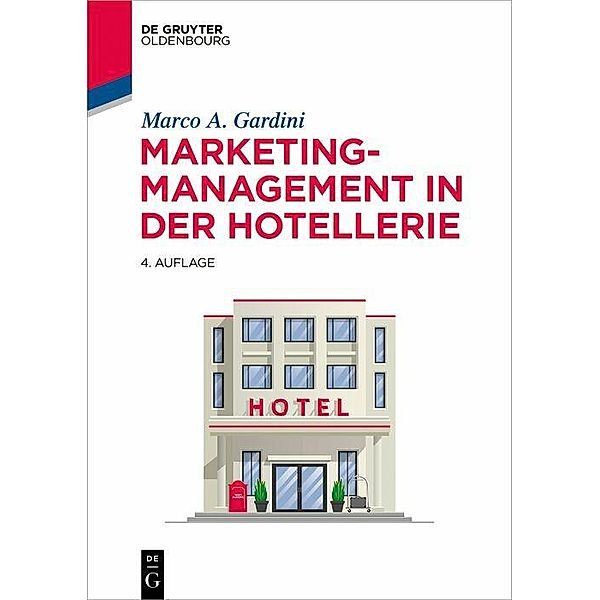 Marketing-Management in der Hotellerie, Marco A. Gardini