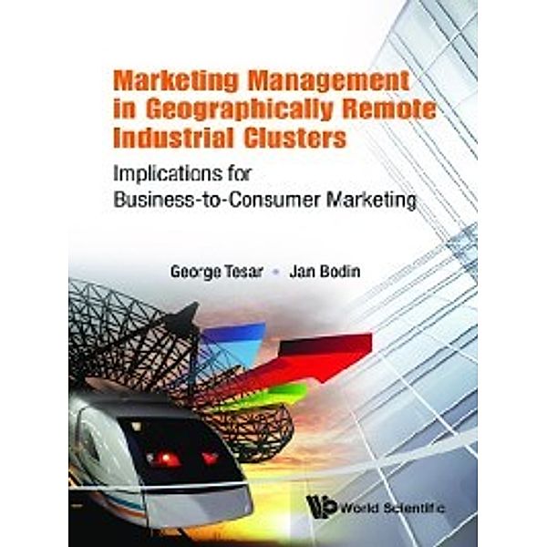 Marketing Management in Geographically Remote Industrial Clusters, George Tesar, Jan Bodin