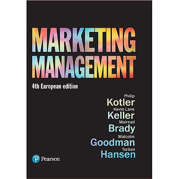 Marketing Management / Pearson Education, Philip Kotler, Mairead Brady, Malcolm Goodman, Torben Hansen
