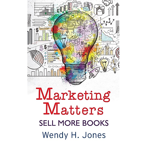 Marketing Matters (Writing Matters) / Writing Matters, Wendy H. Jones