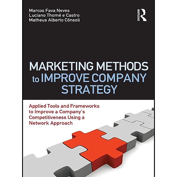 Marketing Methods to Improve Company Strategy, Marcos Fava Neves, Luciano Thome E Castro, Matheus Alberto Consoli