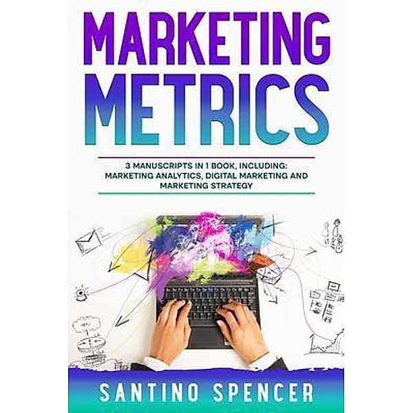 Marketing Metrics / Marketing Management Bd.14, Santino Spencer