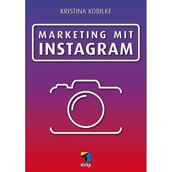 Marketing mit Instagram, Kristina Kobilke