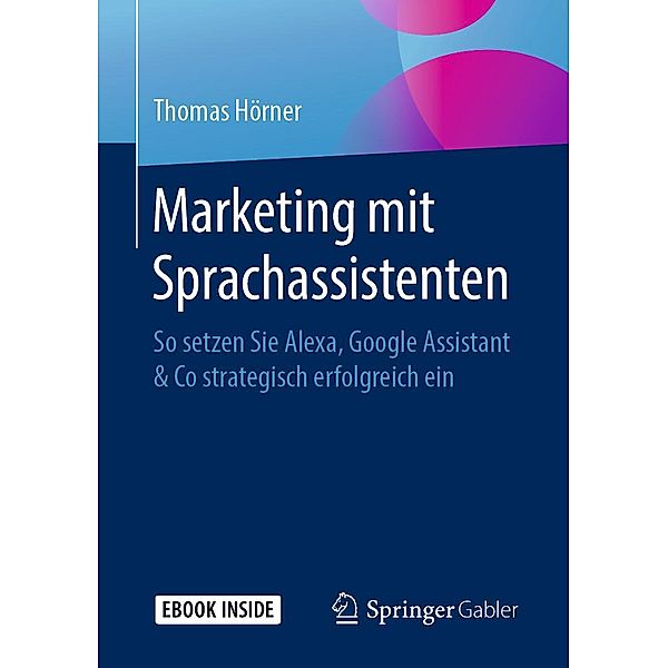 Marketing mit Sprachassistenten, Thomas Hörner