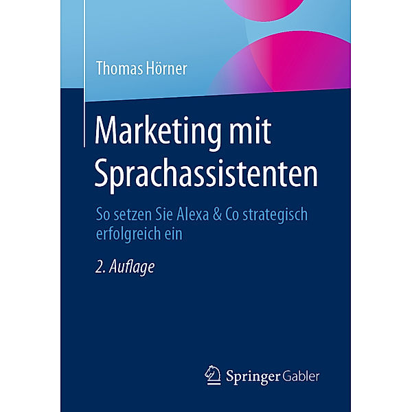 Marketing mit Sprachassistenten, Thomas Hörner