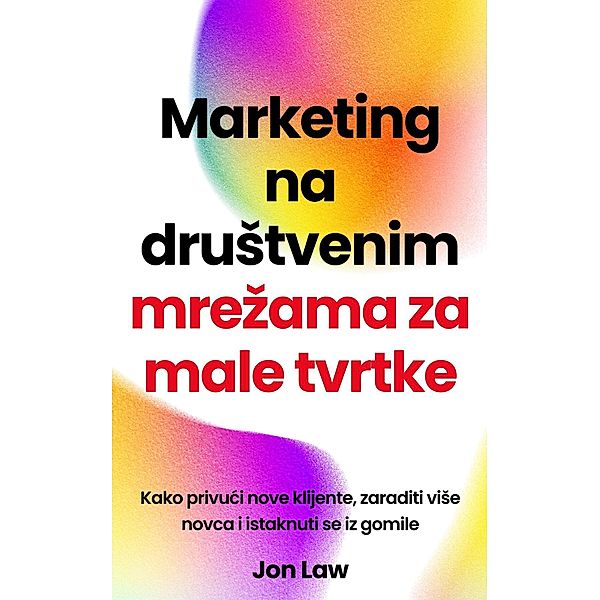 Marketing na druStvenim mrezama za male tvrtke, Jon Law