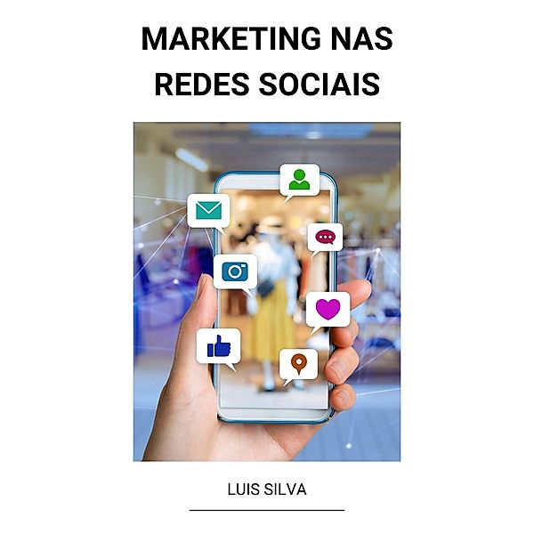Marketing nas Redes Sociais, Luis Silva