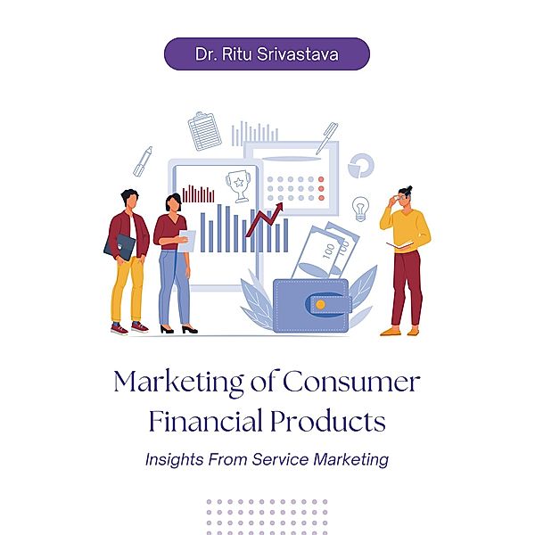 Marketing of Consumer Financial Products, Ritu Srivastava
