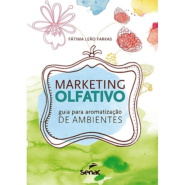 Marketing olfativo, Fátima Leão Farkas