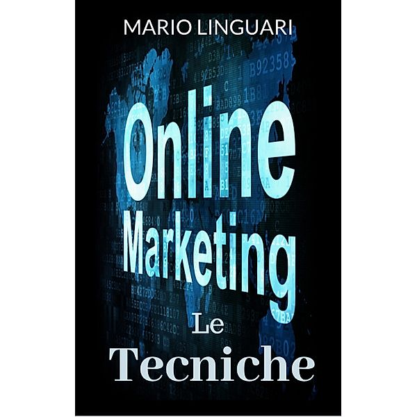 Marketing Online Le Tecniche, Mario Linguari