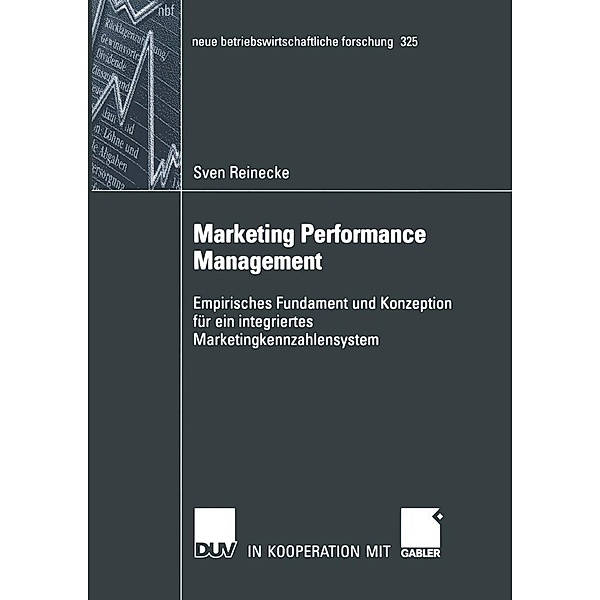 Marketing Performance Management / neue betriebswirtschaftliche forschung (nbf) Bd.325, Sven Reinecke
