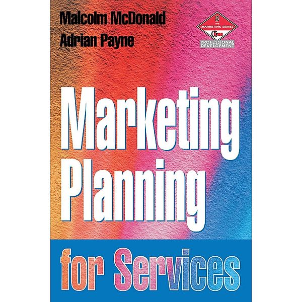 Marketing Planning for Services, Adrian Payne, Malcolm McDonald