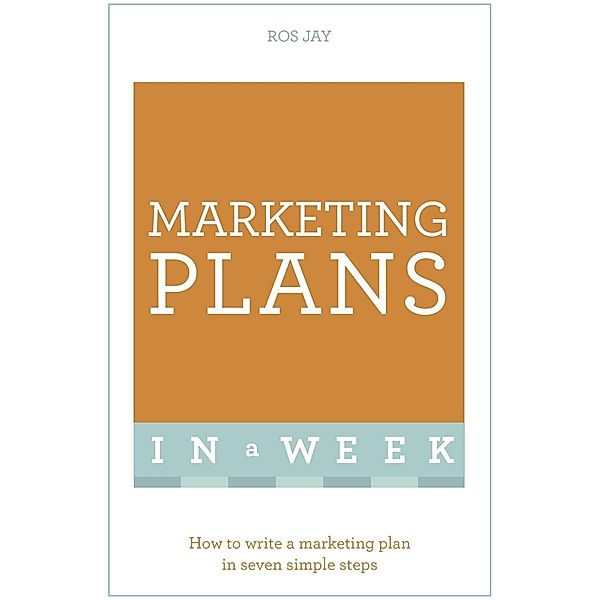 Marketing Plans In A Week, Ros Jay, John Sealey