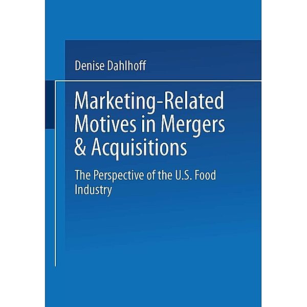 Marketing-Related Motives in Mergers & Acquisitions / Gabler Edition Wissenschaft, Denise Dahlhoff