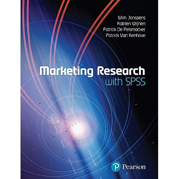 Marketing Research with SPSS / FT Publishing International, Patrick de Pelsmacker, Patrick van Kenhove, Stephen P. Robbins