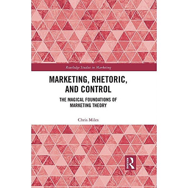 Marketing, Rhetoric and Control, Christopher Miles