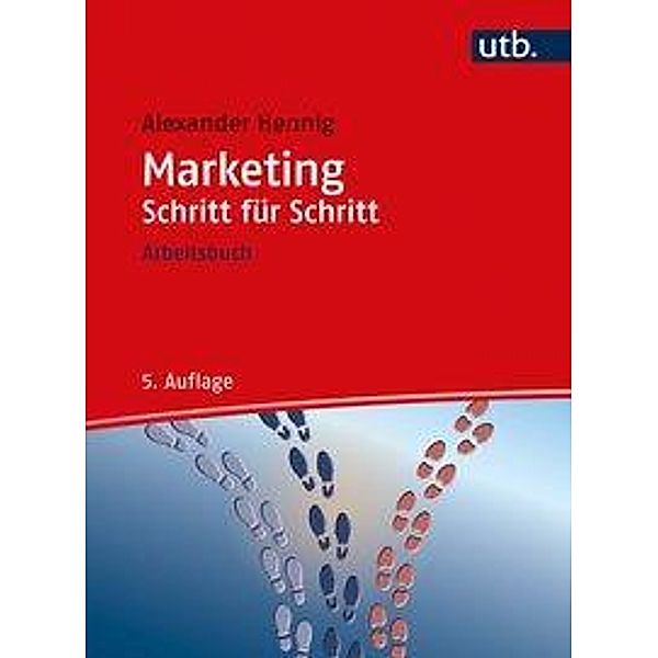 Marketing Schritt für Schritt, Alexander Hennig