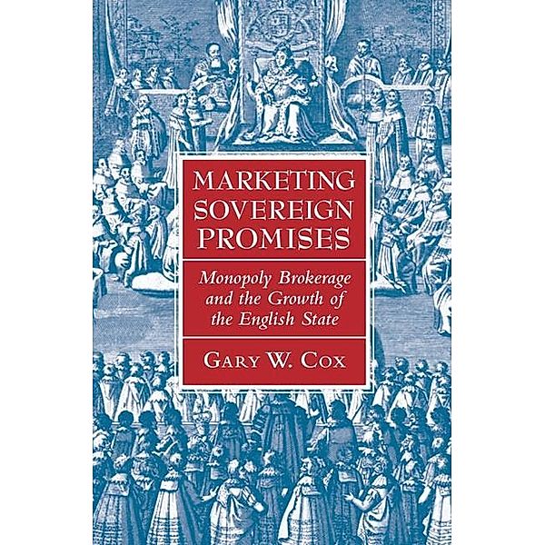 Marketing Sovereign Promises / Political Economy of Institutions and Decisions, Gary W. Cox