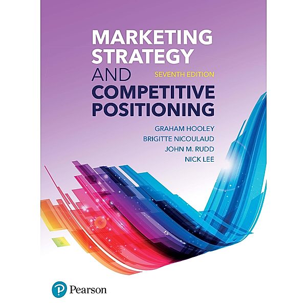 Marketing Strategy and Competitive Positioning PDF eBook, Graham Hooley, Nigel Piercy, Brigitte Nicoulaud, John Rudd, Nick Lee