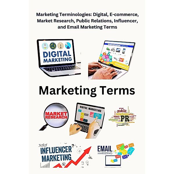 Marketing Terminologies: Digital, E-commerce, Influencer, and Email Marketing Terms, Chetan Singh