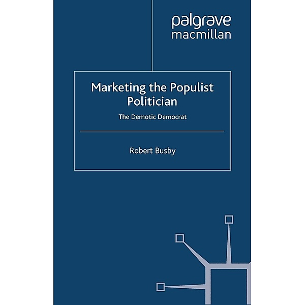 Marketing the Populist Politician, R. Busby