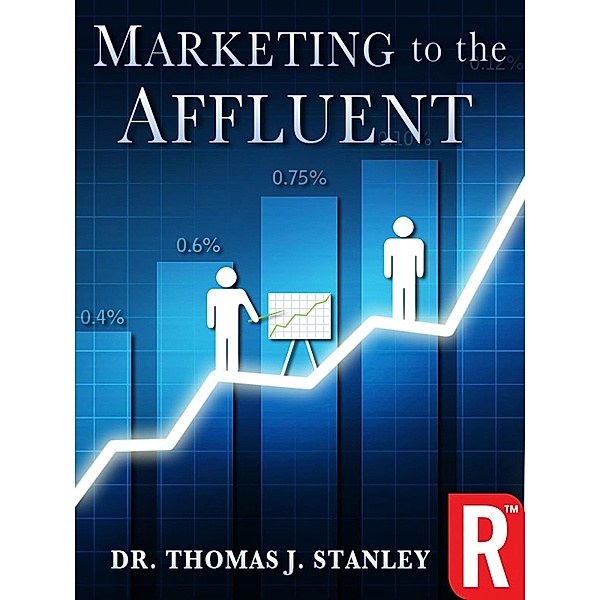 Marketing to the Affluent, Thomas J. Stanley