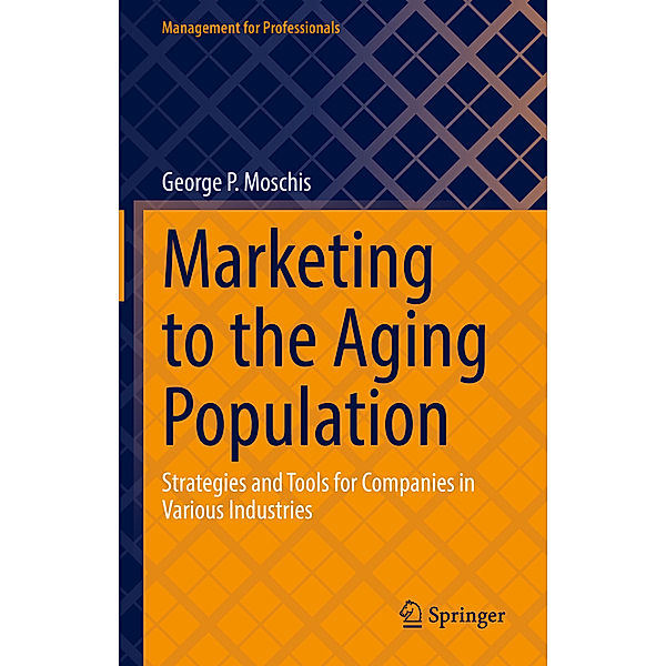 Marketing to the Aging Population, George P. Moschis