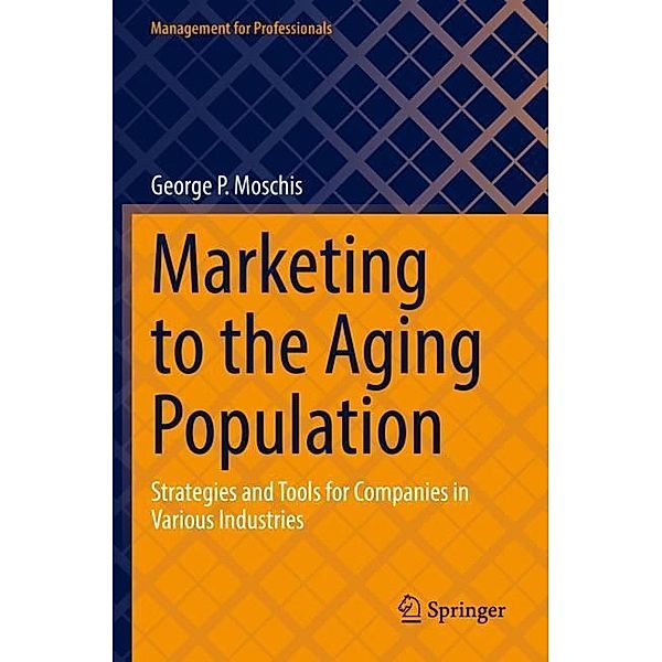 Marketing to the Aging Population, George P. Moschis
