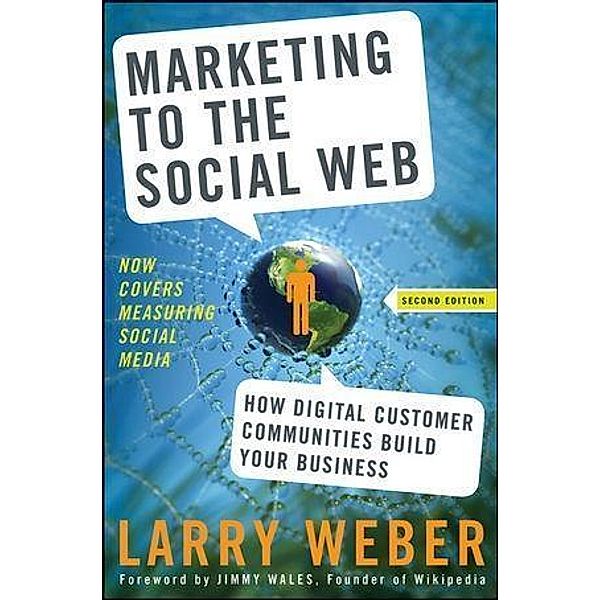 Marketing to the Social Web, Larry Weber