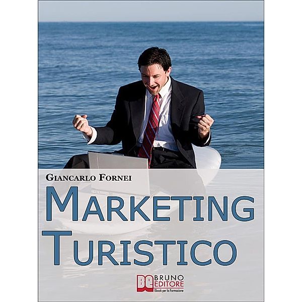 Marketing Turistico, Giancarlo Fornei