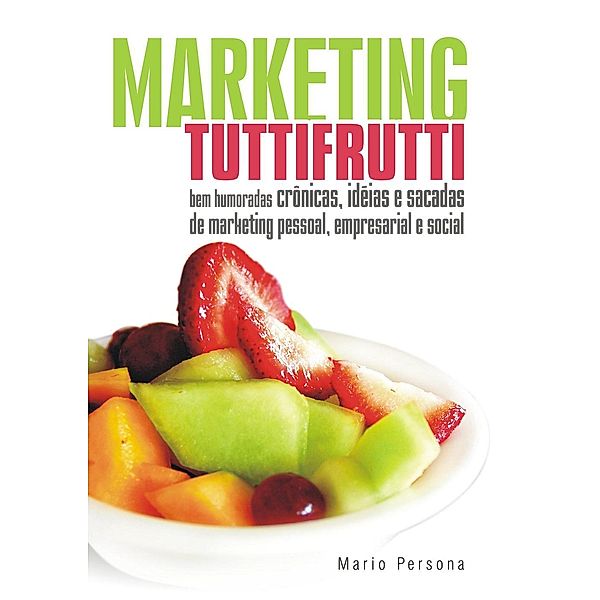 Marketing Tutti-Frutti, Mario Persona