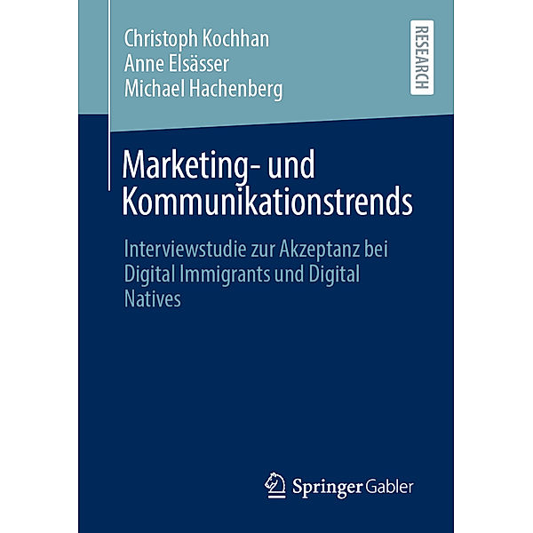 Marketing- und Kommunikationstrends, Christoph Kochhan, Anne Elsässer, Michael Hachenberg