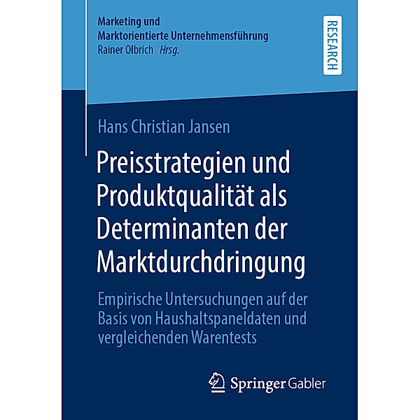 Marketing und Marktorientierte Unternehmensführung / Preisstrategien und Produktqualität als Determinanten der Marktdurchdringung, Hans Christian Jansen