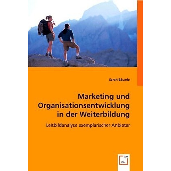 Marketing und Organisationsentwicklung in der Weiterbildung, Sarah Bäumle