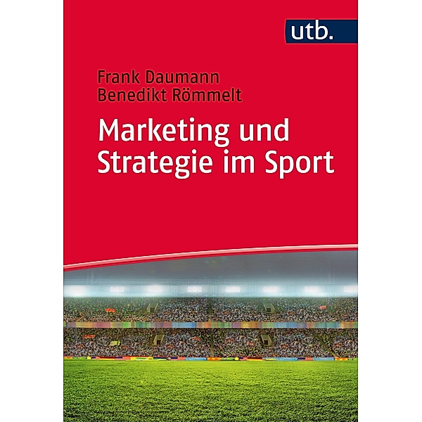 Marketing und Strategie im Sport, Frank Daumann, Benedikt Römmelt