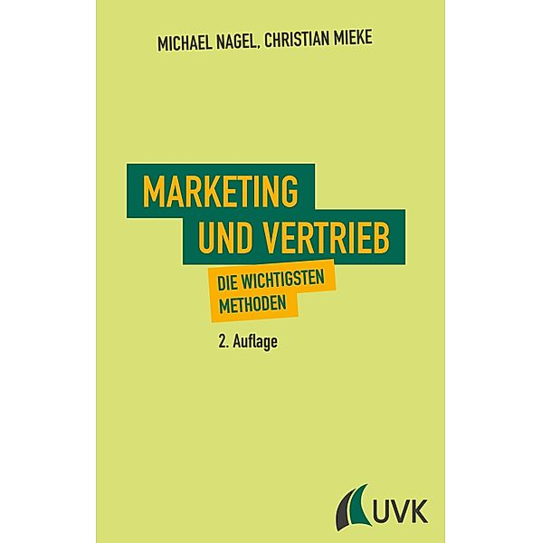 Marketing und Vertrieb, Michael Nagel, Christian Mieke