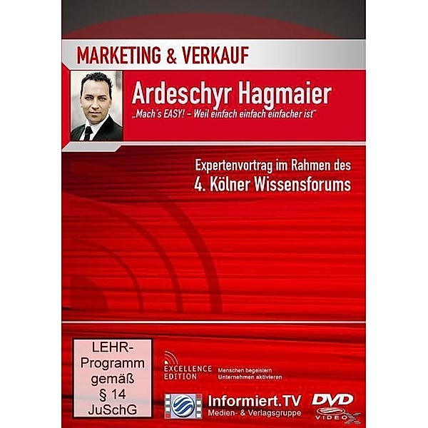 Marketing & Verkauf Mach's EASY! - Expertenvortrag im Rahmen des 4. Kölner Wissensforums, Ardeschyr Hagmaier