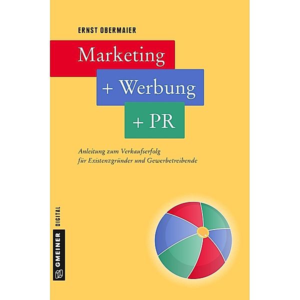 Marketing + Werbung + PR / Sachbuch im Gmeiner-Verlag, Ernst Obermaier