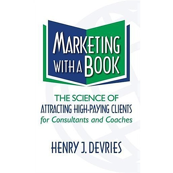 Marketing With a Book, Henry Devries
