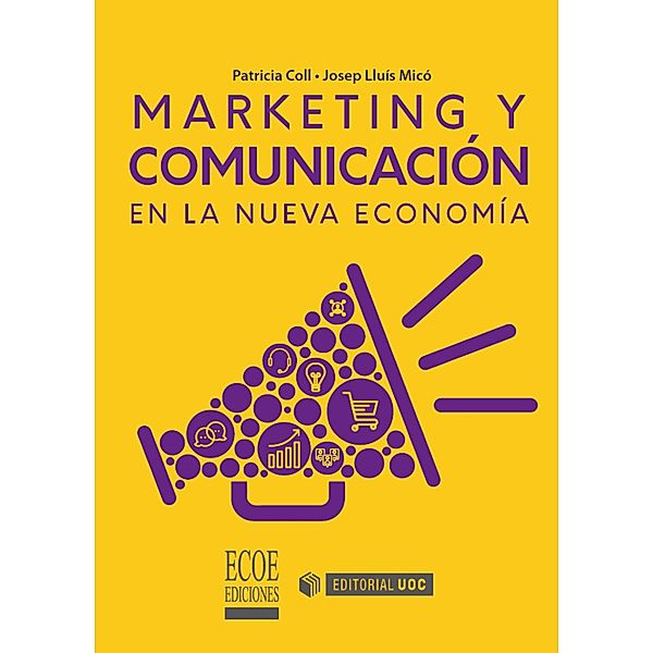 Marketing y comunicación en la nueva economía, Josep Lluís Micó, Patricia Coll